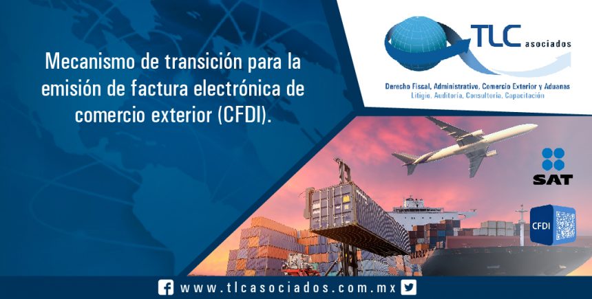 047 – Mecanismo de transición para la emisión de factura electrónica de comercio  exterior (CFDI)