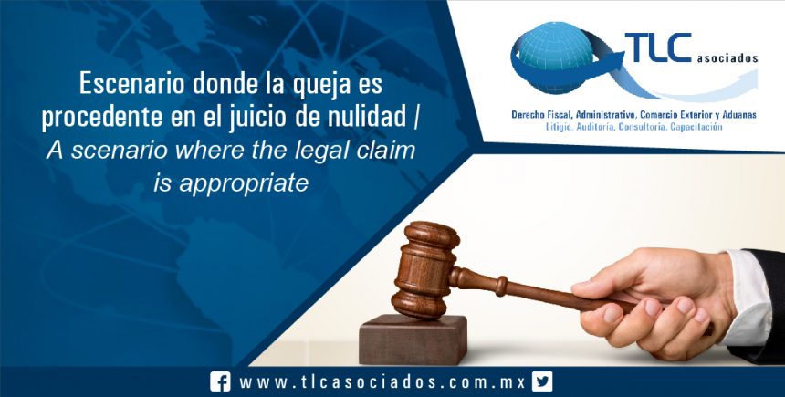 069 –  A scenario where the legal claim is appropriate / Escenario donde la queja es procedente en el juicio de nulidad