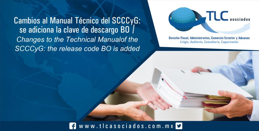 082 – Cambios al Manual Técnico del SCCCyG: se adiciona la clave de descargo BO / Changes to the Technical Manual of the SCCCyG: the release code BO is added