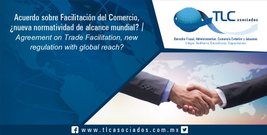 093 – Acuerdo sobre Facilitación del Comercio, ¿nueva normatividad de alcance mundial? / Agreement on Trade Facilitation, new regulation with global reach?