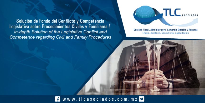 136 – Solución de Fondo del Conflicto y Competencia Legislativa sobre Procedimientos Civiles y Familiares /  In-depth Solution of the Legislative Conflict and Competence regarding Civil and Family Procedures