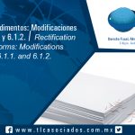 144 – Rectificación de pedimentos: Modificaciones a las Reglas 6.1.1. y 6.1.2. / Rectification of Request Forms: Modifications to Rules 6.1.1. and 6.1.2.