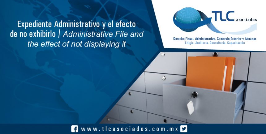 153 – Expediente Administrativo y el efecto de no exhibirlo / Administrative record and the effect of not exhibiting it