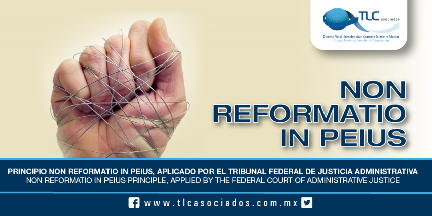 188 – Principio non reformatio in peius, aplicado por el Tribunal Federal de Justicia Administrativa / Non reformatio in peius principle, applied by the Federal Court of Administrative Justice