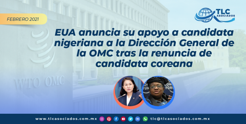 EUA anuncia su apoyo a candidata nigeriana a la Dirección General de la OMC tras la renuncia de candidata coreana