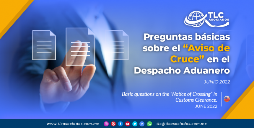 Preguntas básicas sobre el “Aviso de Cruce” en el Despacho Aduanero