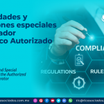 Generalidades y obligaciones especiales del Operador Económico Autorizado: Parte I