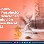 SHCP publica Primera Resolución de Modificaciones a la Resolución Miscelánea Fiscal para 2023