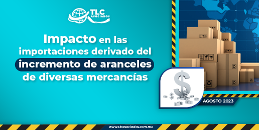 Impacto En Las Importaciones Derivado Del Incremento De Aranceles De ...