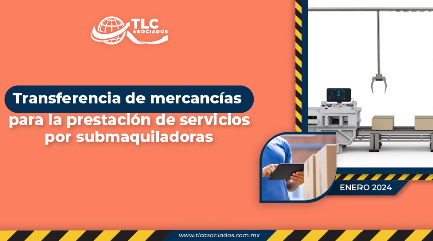 Transferencia de mercancías para la prestación de servicios por submaquiladoras