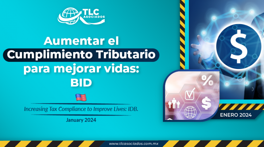 Aumentar el Cumplimiento Tributario para mejorar vidas: BID