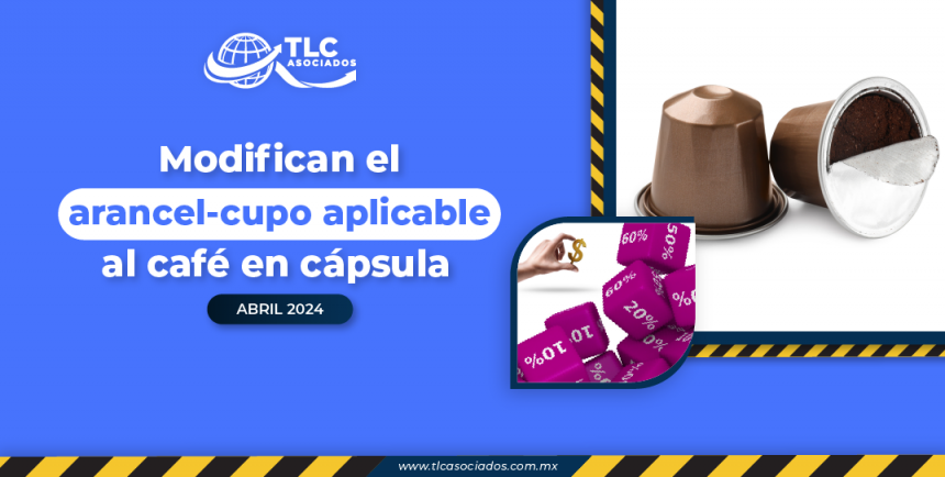 Modifican el arancel-cupo aplicable al café en cápsula