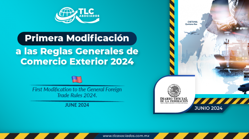 Primera Modificación a las Reglas Generales de Comercio Exterior 2024