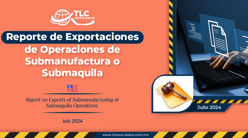 Reporte de Exportaciones de Operaciones de Submanufactura o Submaquila