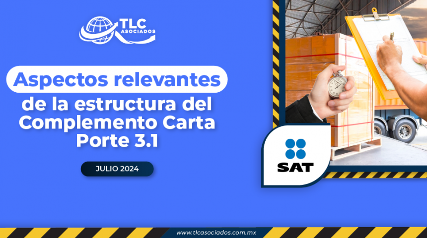 Aspectos relevantes de la estructura del Complemento Carta Porte 3.1