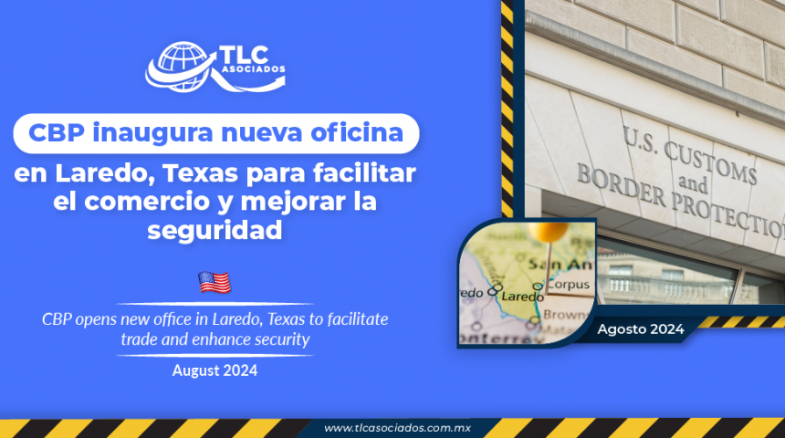 CBP inaugura nueva oficina en Laredo, Texas para facilitar el comercio y mejorar la seguridad