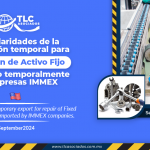 Particularidades de la exportación temporal para reparación de Activo Fijo importado temporalmente por empresas IMMEX