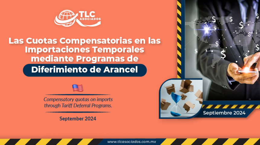 Las cuotas compensatorias en las importaciones mediante Programas de Diferimiento de Arancel