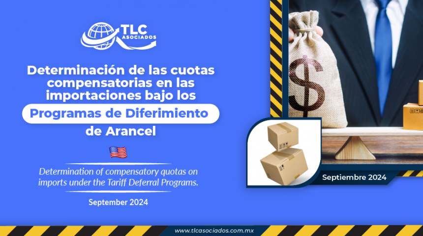 Determinación de las cuotas compensatorias en las importaciones bajo los Programas de Diferimiento de Arancel