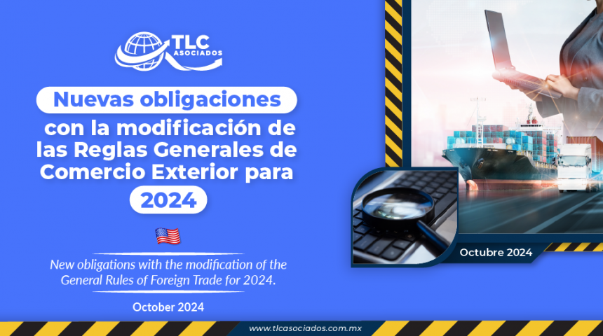 Nuevas obligaciones con la modificación de las Reglas Generales de Comercio Exterior para 2024