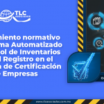 Cumplimiento normativo del Sistema Automatizado de Control de Inventarios para el Registro en el Esquema de Certificación de Empresas