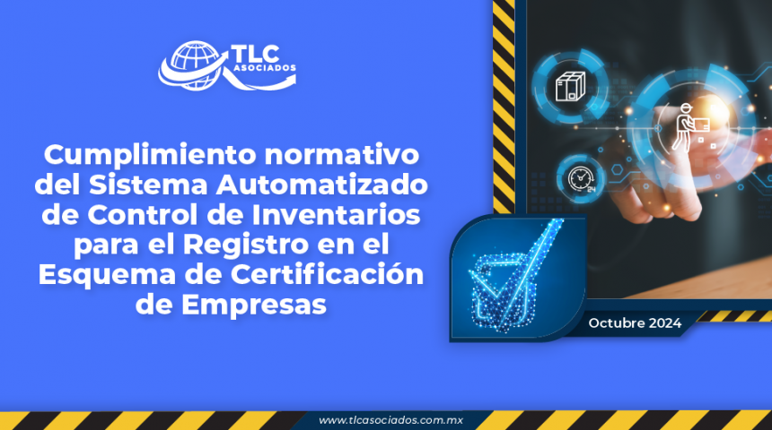 Cumplimiento normativo del Sistema Automatizado de Control de Inventarios para el Registro en el Esquema de Certificación de Empresas