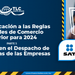 2a Modificación a las Reglas Generales de Comercio Exterior para 2024 – Parte 5 – Registro en el Despacho de Mercancías de las Empresas