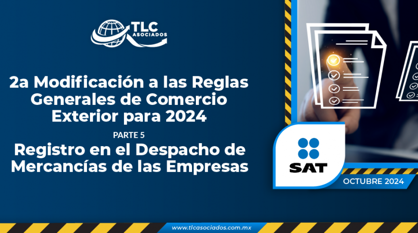 2a Modificación a las Reglas Generales de Comercio Exterior para 2024 – Parte 5 – Registro en el Despacho de Mercancías de las Empresas