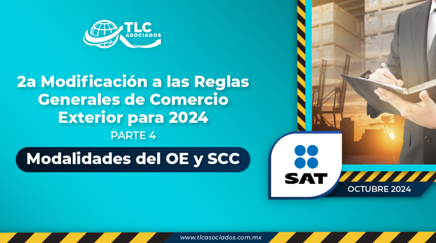 2a Modificación a las Reglas Generales de Comercio Exterior para 2024 – Parte 4 – Modalidades del OE y SCC