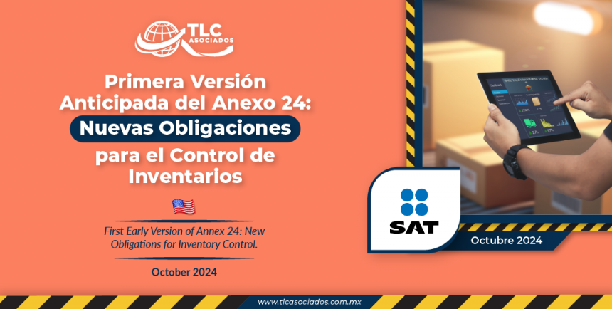 Primera Versión Anticipada del Anexo 24: Nuevas Obligaciones para el Control de Inventarios