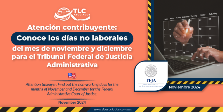 Atención contribuyente: Conoce los días no laborales del mes de noviembre y diciembre para el Tribunal Federal de Justicia Administrativa