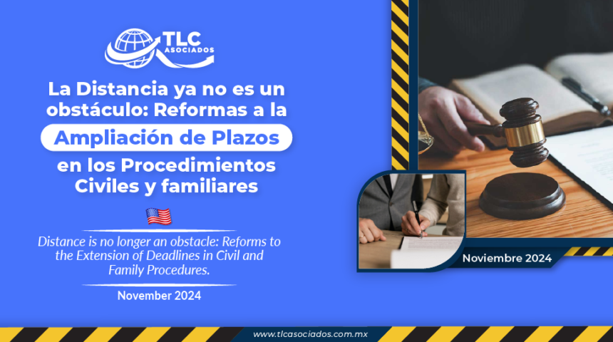 La Distancia ya no es un obstáculo: Reformas a la Ampliación de Plazos en los Procedimientos Civiles y familiares