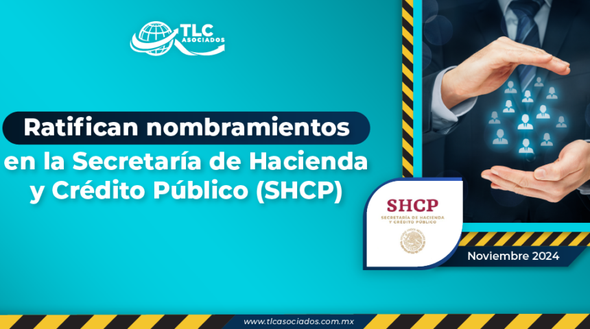 Ratifican nombramientos en la Secretaría de Hacienda y Crédito Público (SHCP)