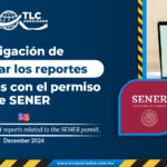 Obligación de presentar los reportes vinculados con el permiso de SENER