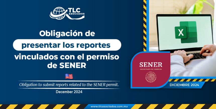 Obligación de presentar los reportes vinculados con el permiso de SENER