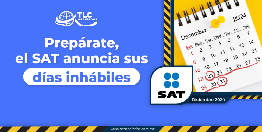 Prepárate, el SAT anuncia sus días inhábiles