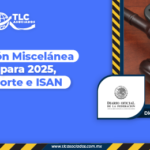 Resolución Miscelánea Fiscal para 2025, Carta Porte e ISAN