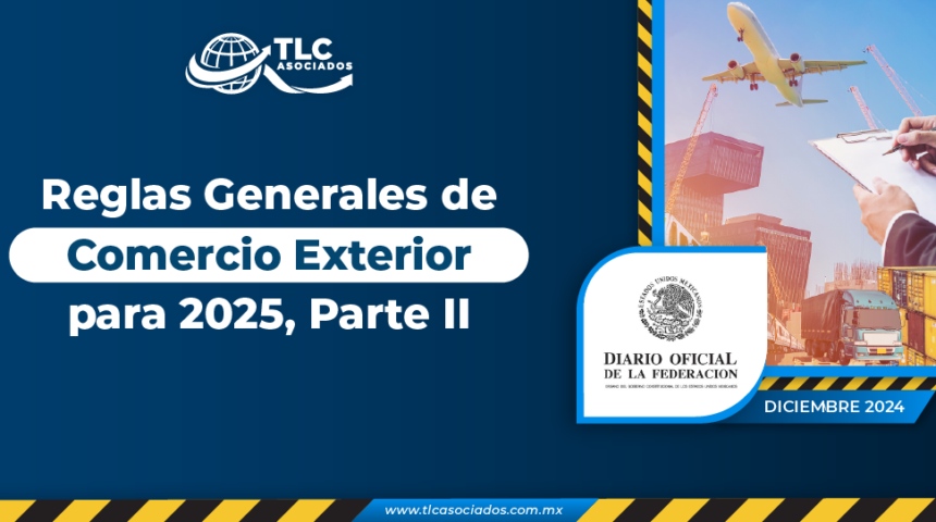 Reglas Generales de Comercio Exterior para 2025, Parte II