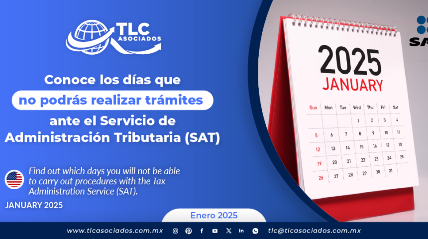 Conoce los días que no podrás realizar trámites ante el Servicio de Administración Tributaria (SAT)