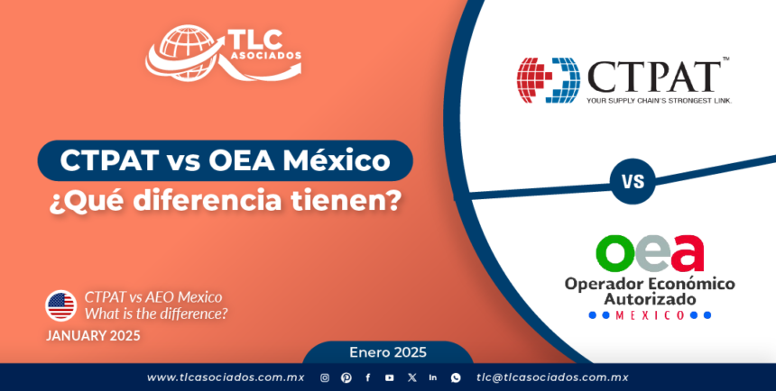 CTPAT vs OEA México ¿Qué diferencia tienen?