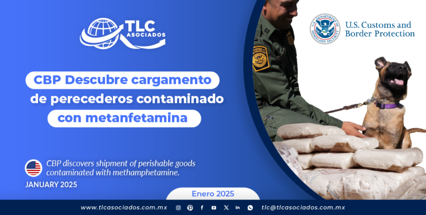 CBP Descubre cargamento de perecederos contaminado con metanfetamina