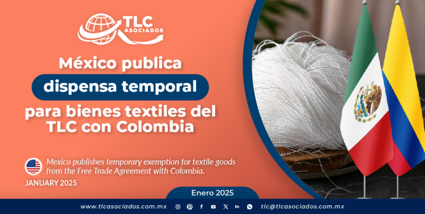 México publica dispensa temporal para bienes textiles del TLC con Colombia