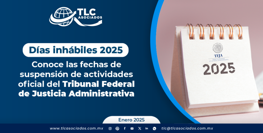 Días inhábiles 2025: Conoce las fechas de suspensión de actividades oficial del Tribunal Federal de Justicia Administrativa