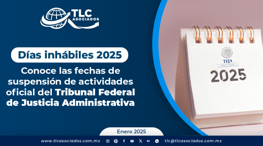 Días inhábiles 2025: Conoce las fechas de suspensión de actividades oficial del Tribunal Federal de Justicia Administrativa