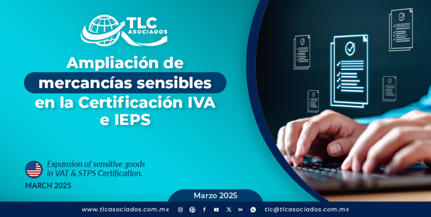 Ampliación de mercancías sensibles en la Certificación IVA & IEPS