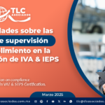 Generalidades sobre las visitas de supervisión de cumplimiento en la Certificación de IVA & IEPS